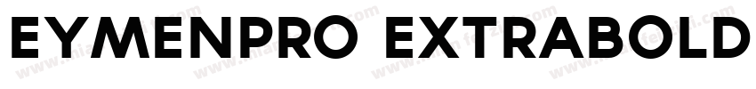 EymenPro ExtraBold字体转换